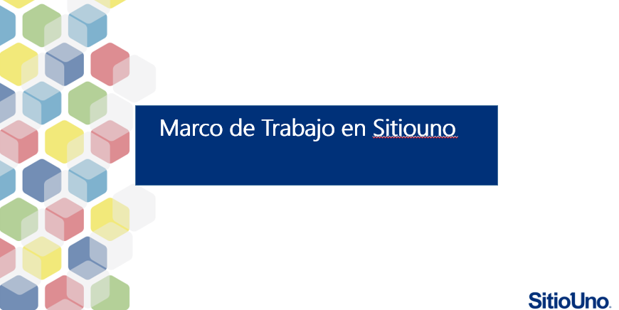 Marco de Trabajo en Sitiouno cc01